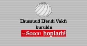 ebussuud-efendi-vakfi-kuruldu (1)