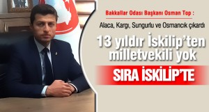 iskilip ve sungurlu milletvekilliği adaylığı